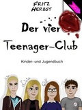 Cover: Der vier Teenager-Club - Dirk-Laker-Verlag