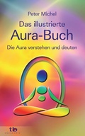 Cover: Das gro&szlig;e illustrierte Aura-Buch: Die Aura verstehen und deuten - Aquamarin Verlag