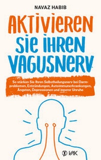 Abbildung von: Aktivieren Sie Ihren Vagusnerv - VAK
