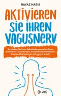 Cover: Aktivieren Sie Ihren Vagusnerv - VAK