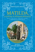 Cover: Matilda, O Dadaca Nemaipomenita - Litera Media Group