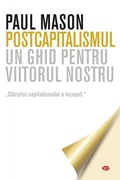 Cover: Postcapitalismul. Un ghid pentru viitorul nostru - Litera Media Group
