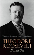 Cover: THEODORE ROOSEVELT Boxed Set - e-artnow