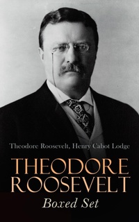 Enlarge image Cover: THEODORE ROOSEVELT Boxed Set - e-artnow