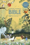 Cover: ESV-CE Catholic Children's Bible, Schools' Edition, Authentic Full Colour Illustrations, British Liturgical Bible, ESV-CE, Hardback, Standard size - SPCK Publishing