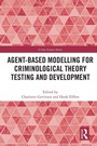 Cover: Agent-Based Modelling for Criminological Theory Testing and Development - Routledge