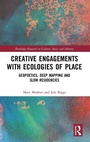 Cover: Creative Engagements with Ecologies of Place - Routledge