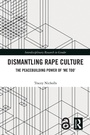 Cover: Dismantling Rape Culture - Routledge