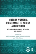Cover: Muslim Women's Pilgrimage to Mecca and Beyond - Routledge