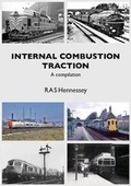 Cover: INTERNAL COMBUSTION TRACTION A COMPILATION - Stephenson Locomotive Society