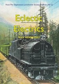 Enlarge image Cover: Eclectic Electrics - Stephenson Locomotive Society