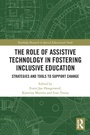 Cover: The Role of Assistive Technology in Fostering Inclusive Education - Routledge