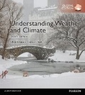 Cover: Understanding Weather and Climate, Global Edition Geography eText + Modified Mastering Geography with Pearson eText - Pearson Education Limited