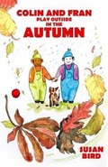 Cover: Colin and Fran Play Outside in the Autumn - Sixth Element Publishing