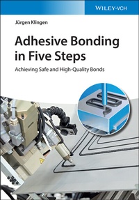 Abbildung von: Adhesive Bonding in Five Steps - Wiley-VCH