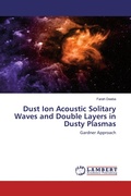 Cover: Dust Ion Acoustic Solitary Waves and Double Layers in Dusty Plasmas - LAP Lambert Academic Publishing