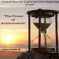 Enlarge image Cover: The Power of Achievement - Larry Smith