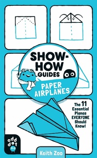 Abbildung von: Show-How Guides: Paper Airplanes - Odd Dot