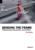 Cover: Fred Ritchin: Bending the Frame - Aperture