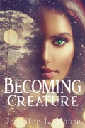 Cover: Becoming Creature - Jennifer L. Moore