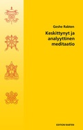 Cover: Keskittynyt ja analyyttinen meditaatio - Edition Rabten