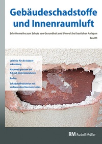 Abbildung von: Gebäudeschadstoffe und Innenraumluft, Band 11: Leitlinie für die Asbesterkundung - Rudolf Müller Verlag