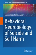 Cover: Behavioral Neurobiology of Suicide and Self Harm - Springer