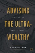 Cover: Advising the Ultra-Wealthy - Palgrave Macmillan