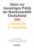 Cover: Akten zur Ausw&auml;rtigen Politik der Bundesrepublik Deutschland / Akten zur Ausw&auml;rtigen Politik der Bundesrepublik Deutschland 1990 - De Gruyter