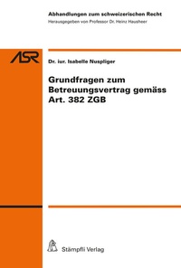 Abbildung von: Grundfragen zum Betreuungsvertrag gemäss Art. 382 ZGB - Stämpfli Verlag