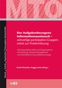 Bild: Der Aufgabenbezogene Informationsaustausch - zeitweilige partizipative Gruppenarbeit zur Problemlösung - vdf Hochschulverlag AG