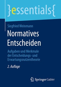 Enlarge image Cover: Normatives Entscheiden - Springer Gabler