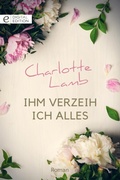 Cover: Ihm verzeih ich alles - CORA Verlag