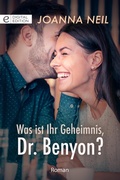 Cover: Was ist Ihr Geheimnis, Dr. Benyon? - CORA Verlag