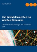 Cover: Von Euklids Elementen zur zehnten Dimension - Books on Demand