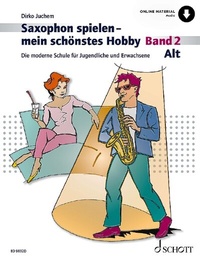 Abbildung von: Saxophon spielen - mein schönstes Hobby - Schott Music