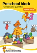 Cover: Preschool Activity Book for 5 Years - Boys and Girls - Numbers and quantities - Hauschka Verlag