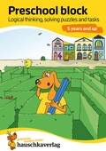 Cover: Preschool Activity Book for 5 Years - Boys and Girls - Logical thinking, Puzzles and Brainteasers - Hauschka Verlag