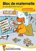 Cover: Bloc de maternelle &agrave; partir de 4 ans - Mon cahier d'ecole maternelle - coloriage enfant - cahier vacances 4 ans - Hauschka Verlag