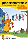 Cover: Bloc de maternelle &agrave; partir de 4 ans - Cahier d'activit&eacute;s pour les enfants 4 ans - Activit&eacute;s et Jeux educatifs maternelle - Hauschka Verlag