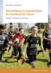 Abbildung von: Wertebildung im Jugendfußball - Ein Handbuch für Trainer:innen - Verlag Bertelsmann Stiftung