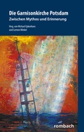 Cover: Die Garnisonkirche Potsdam - Rombach Wissenschaft