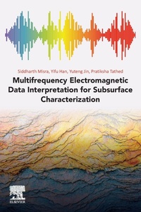 Enlarge image Cover: Multifrequency Electromagnetic Data Interpretation for Subsurface Characterization - Elsevier