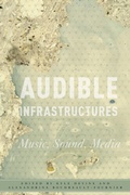 Cover: Audible Infrastructures - Oxford University Press Inc