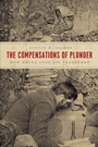 Cover: The Compensations of Plunder - University of Chicago Press