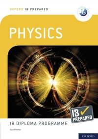Enlarge image Cover: Oxford IB Prepared: Physics: IB Diploma Programme - OUP Oxford