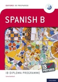 Cover: Oxford IB Prepared: Spanish B: IB Diploma Programme - OUP Oxford