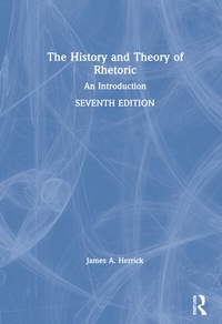 Enlarge image Cover: The History and Theory of Rhetoric - Routledge