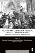 Cover: Religion and Conflict in Medieval and Early Modern Worlds - Routledge