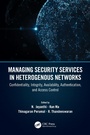 Cover: Managing Security Services in Heterogenous Networks - CRC Press